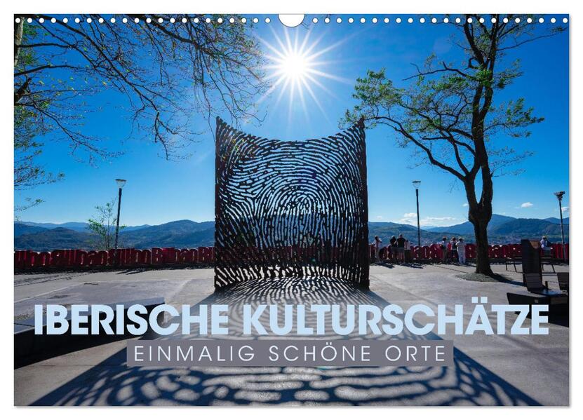 IBERISCHE KULTURSCHÄTZE - Einmalig schöne Orte (Wandkalender 2026 DIN A3 quer) CALVENDO Monatskalender