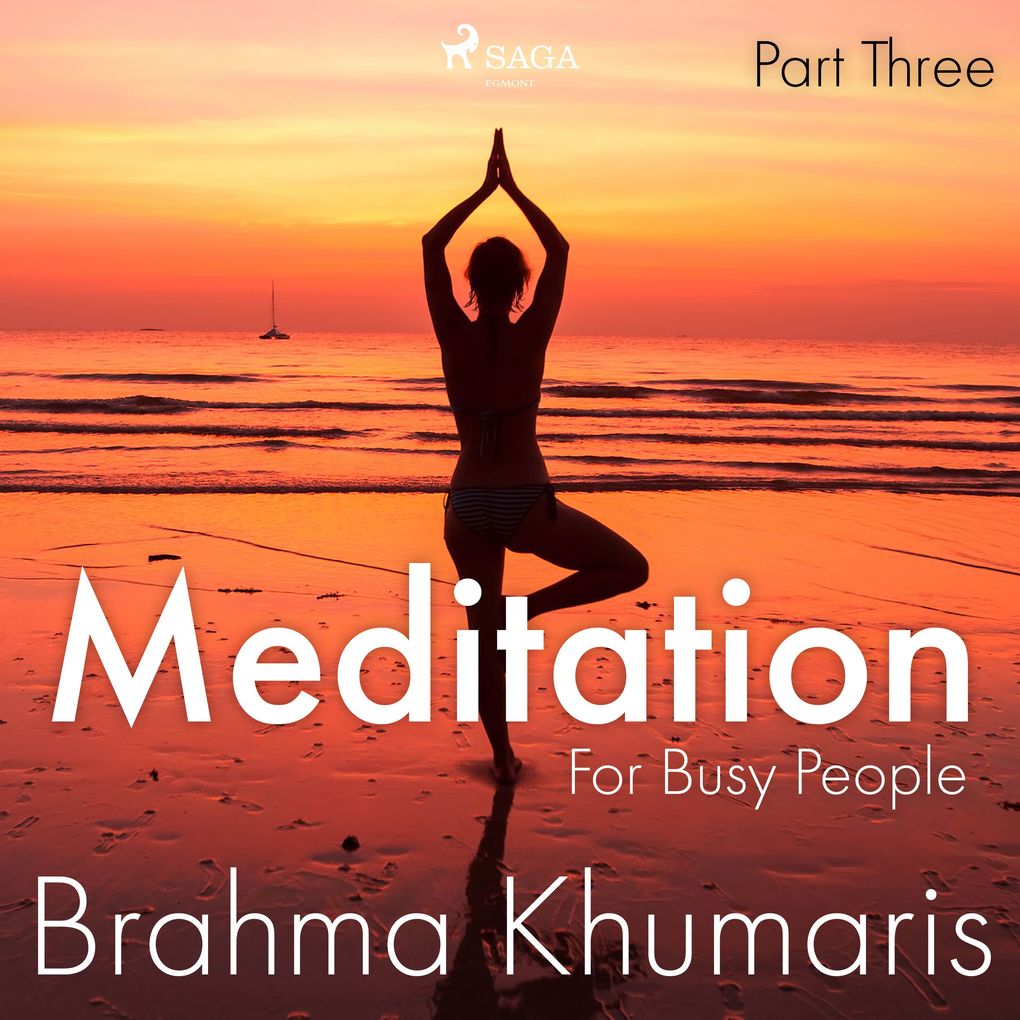 Meditation For Busy People Part Three