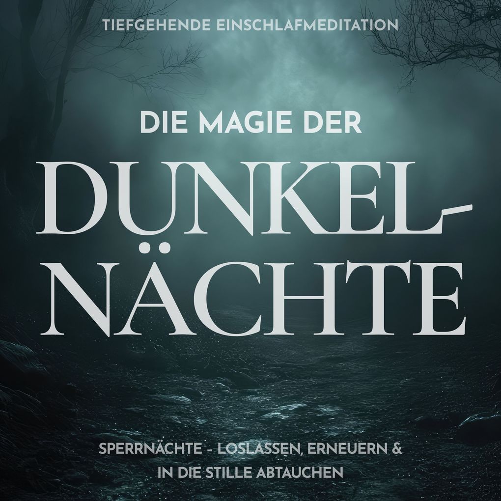 Die Magie der Dunkelnächte: Tiefgehende Einschlafmeditation