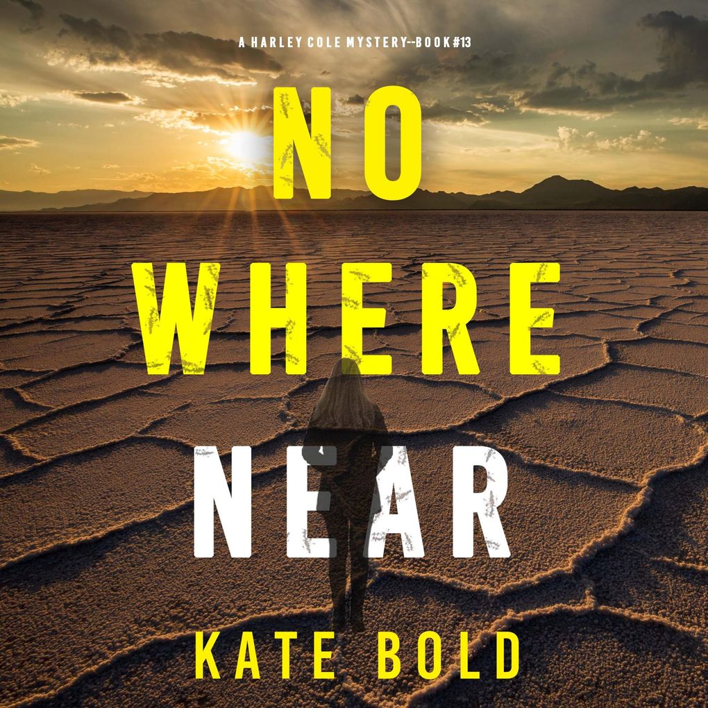 Nowhere Near (A Harley Cole FBI Suspense ThrillerBook 13)