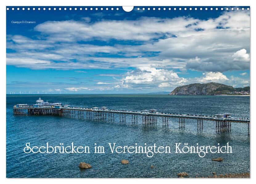 Seebrücken im Vereinigten Königreich (Wandkalender 2026 DIN A3 quer) CALVENDO Monatskalender