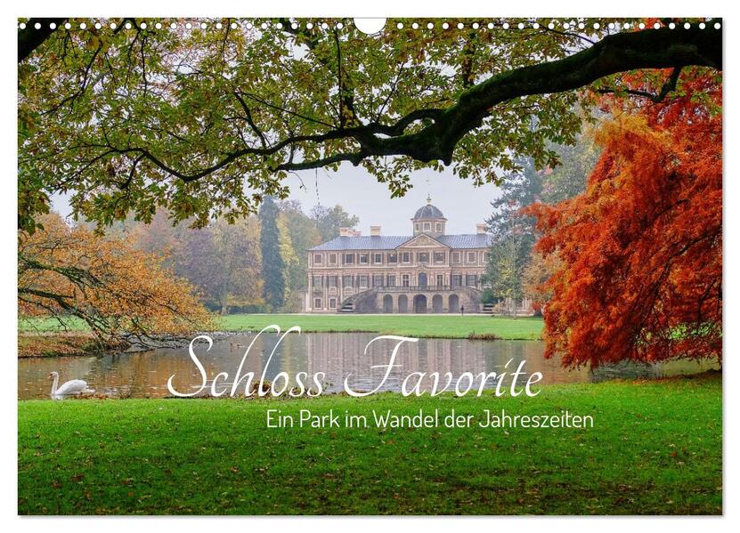 Schloss Favorite - Ein Park im Wandel der Jahreszeiten (Wandkalender 2026 DIN A3 quer) CALVENDO Monatskalender