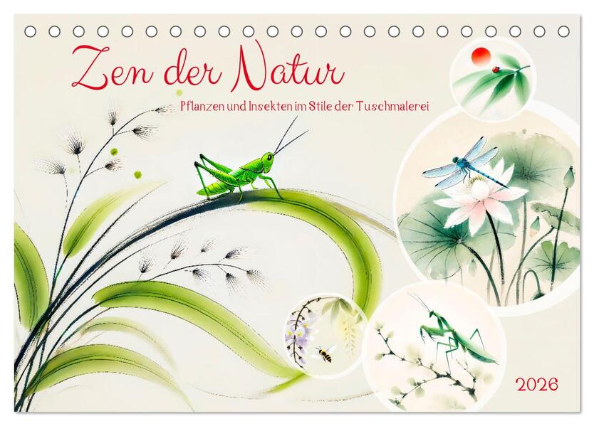 Zen der Natur - Pflanzen und Insekten im Stile der Tuschmalerei (Tischkalender 2026 DIN A5 quer) CALVENDO Monatskalender