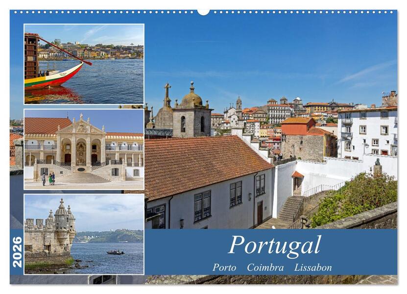 Portugal - Porto Coimbra Lissabon (Wandkalender 2026 DIN A2 quer) CALVENDO Monatskalender