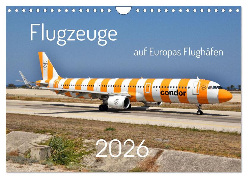 Flugzeuge auf Europas Flughäfen (Wandkalender 2026 DIN A4 quer) CALVENDO Monatskalender