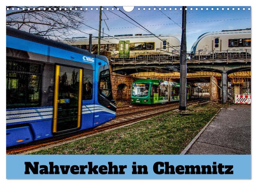 Nahverkehr in Chemnitz (Wandkalender 2026 DIN A3 quer) CALVENDO Monatskalender