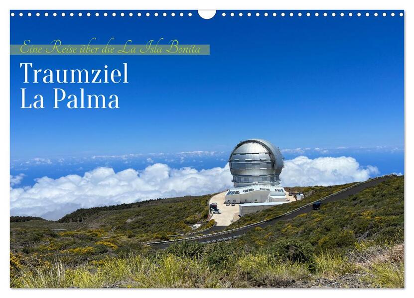 La Palma - Eine Reise über die La Isla Bonita (Wandkalender 2026 DIN A3 quer) CALVENDO Monatskalender