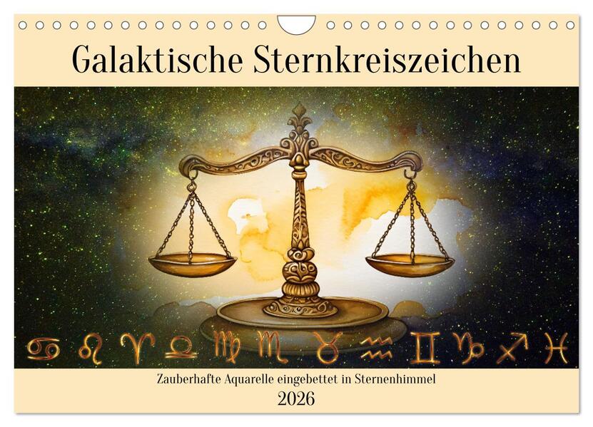 Galaktische Sternkreiszeichen (Wandkalender 2026 DIN A4 quer) CALVENDO Monatskalender