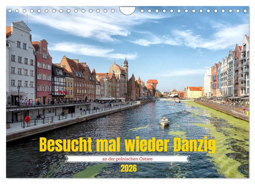 Besucht mal wieder Danzig (Wandkalender 2026 DIN A4 quer) CALVENDO Monatskalender