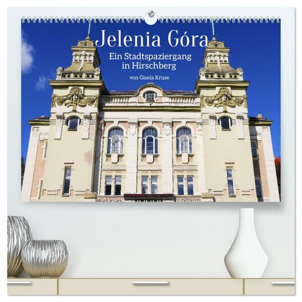 Jelenia Góra - Ein Stadtspaziergang in Hirschberg (hochwertiger Premium Wandkalender 2026 DIN A2 quer) Kunstdruck in Hochglanz
