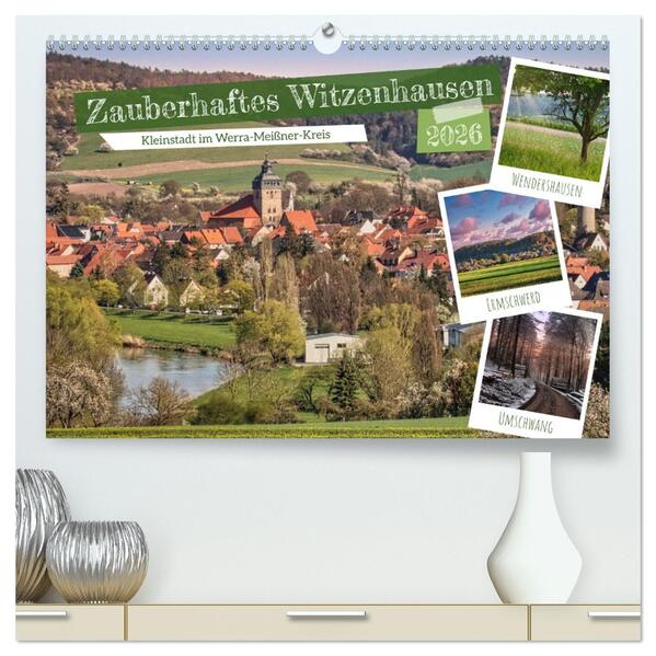 Zauberhaftes Witzenhausen (hochwertiger Premium Wandkalender 2026 DIN A2 quer) Kunstdruck in Hochglanz