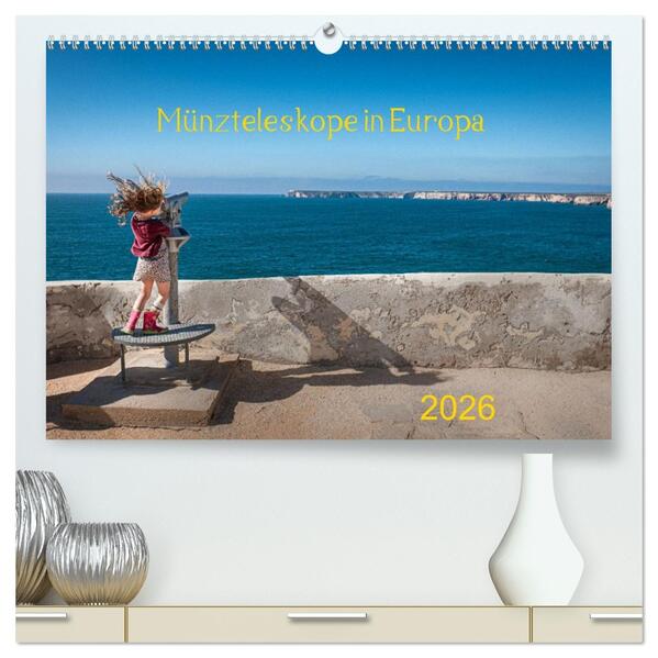 Münzteleskope in Europa (hochwertiger Premium Wandkalender 2026 DIN A2 quer) Kunstdruck in Hochglanz