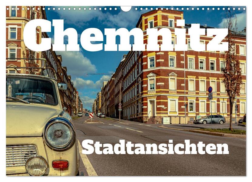 Chemnitz Stadtansichten (Wandkalender 2026 DIN A3 quer) CALVENDO Monatskalender