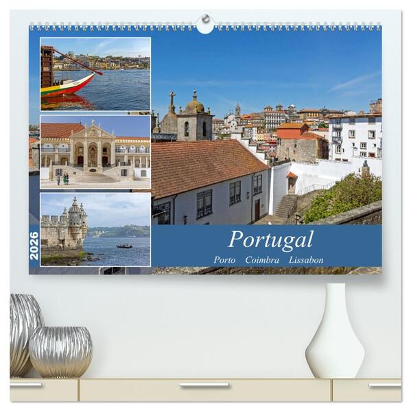 Portugal - Porto Coimbra Lissabon (hochwertiger Premium Wandkalender 2026 DIN A2 quer) Kunstdruck in Hochglanz