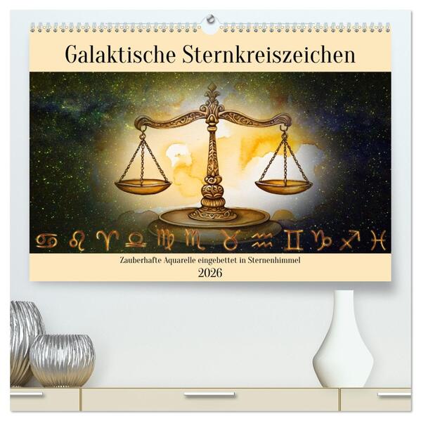 Galaktische Sternkreiszeichen (hochwertiger Premium Wandkalender 2026 DIN A2 quer) Kunstdruck in Hochglanz