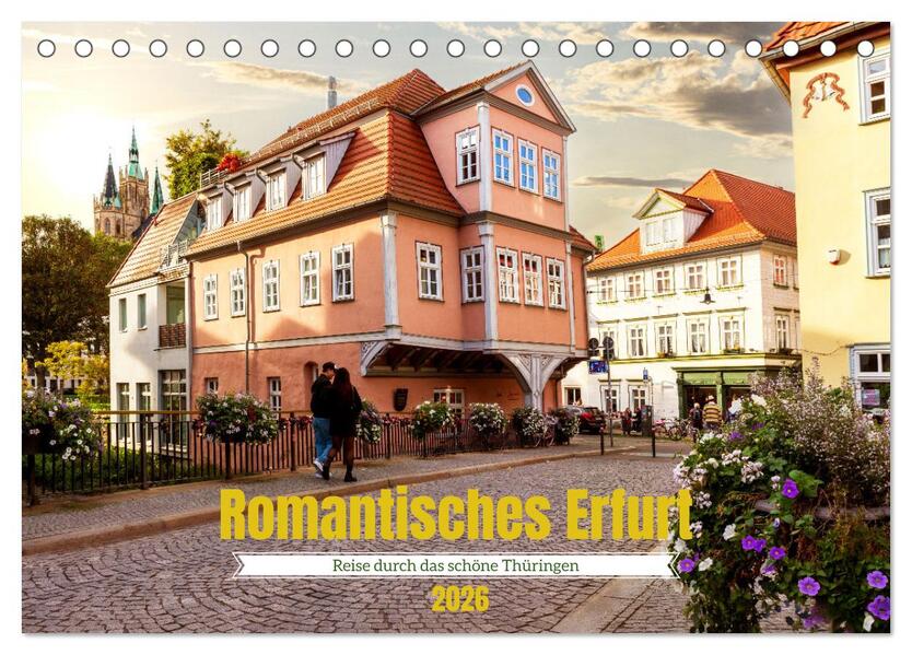 Romantisches Erfurt - Reise durch das schöne Thüringen (Tischkalender 2026 DIN A5 quer) CALVENDO Monatskalender