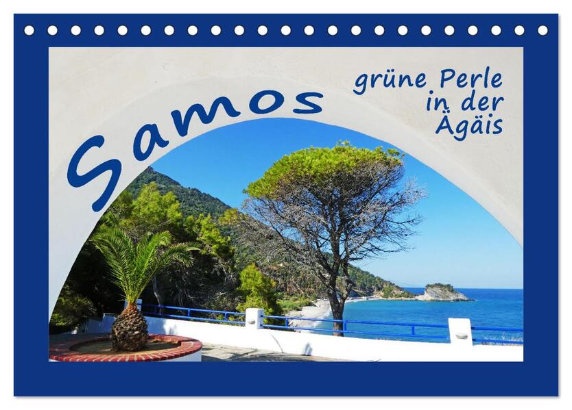Samos - grüne Perle in der Ägäis (Tischkalender 2026 DIN A5 quer) CALVENDO Monatskalender