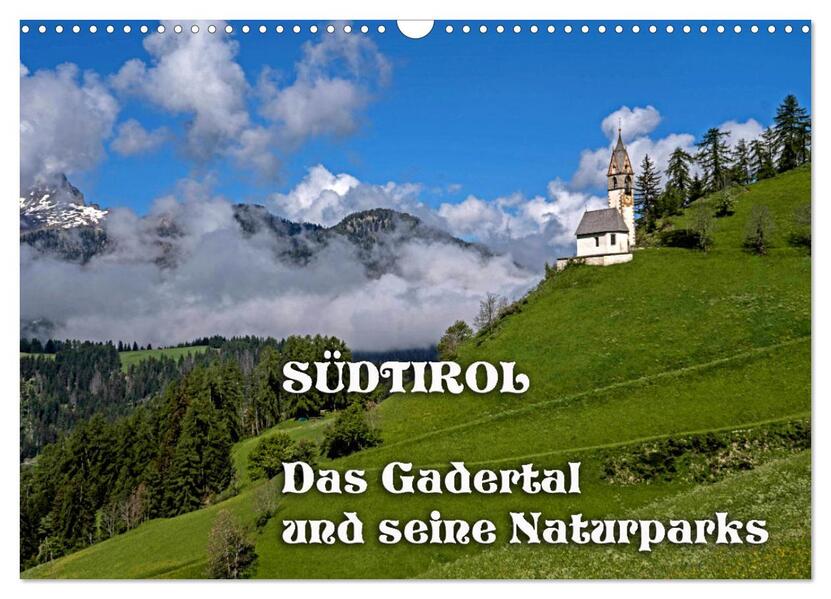 Südtirol - Das Gadertal und seine Naturparks (Wandkalender 2026 DIN A3 quer) CALVENDO Monatskalender