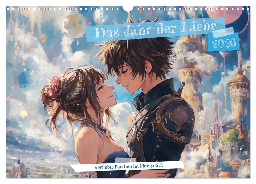 Das Jahr der Liebe: Verliebte Pärchen im Manga-Stil (Wandkalender 2026 DIN A3 quer) CALVENDO Monatskalender