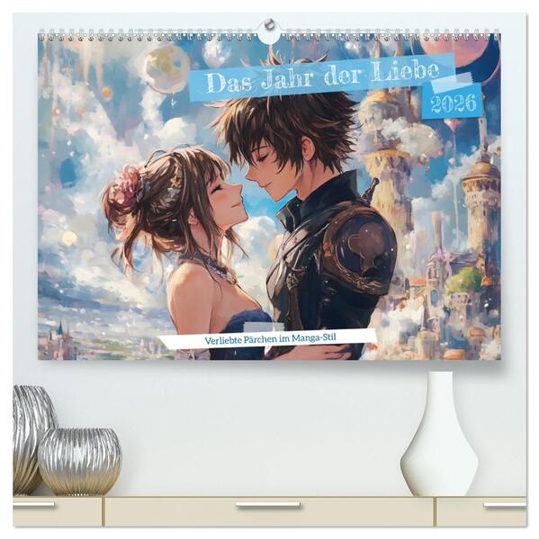 Das Jahr der Liebe: Verliebte Pärchen im Manga-Stil (hochwertiger Premium Wandkalender 2026 DIN A2 quer) Kunstdruck in Hochglanz
