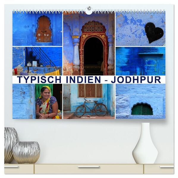 Typisch Indien - Jodhpur (hochwertiger Premium Wandkalender 2026 DIN A2 quer) Kunstdruck in Hochglanz