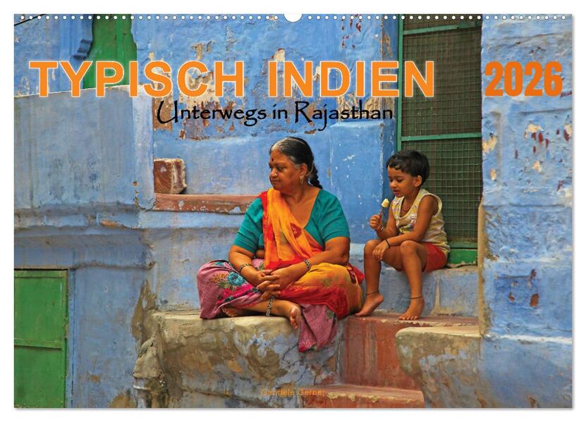 Typisch Indien - Unterwegs in Rajasthan (Wandkalender 2026 DIN A2 quer) CALVENDO Monatskalender