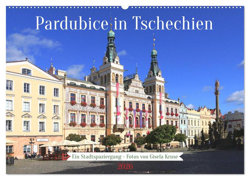 Pardubice in Tschechien - Ein Stadtspaziergang (Wandkalender 2026 DIN A2 quer) CALVENDO Monatskalender