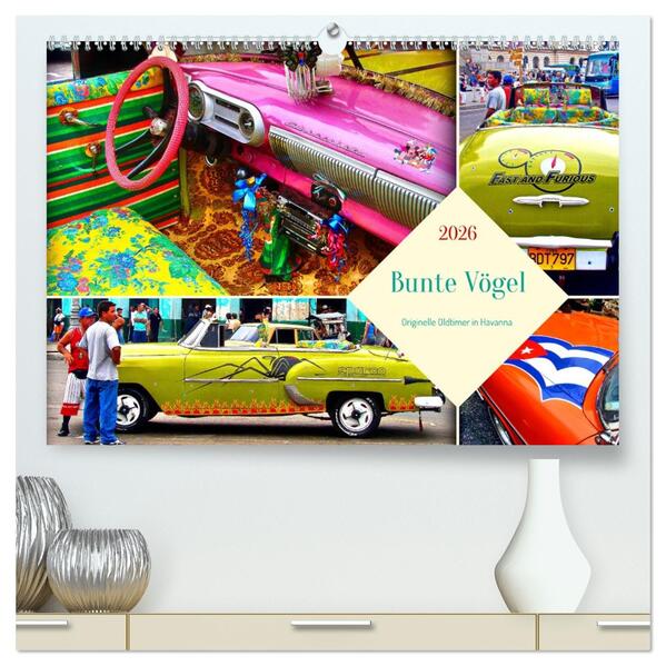 Bunte Vögel - Originelle Oldtimer in Havanna (hochwertiger Premium Wandkalender 2026 DIN A2 quer) Kunstdruck in Hochglanz