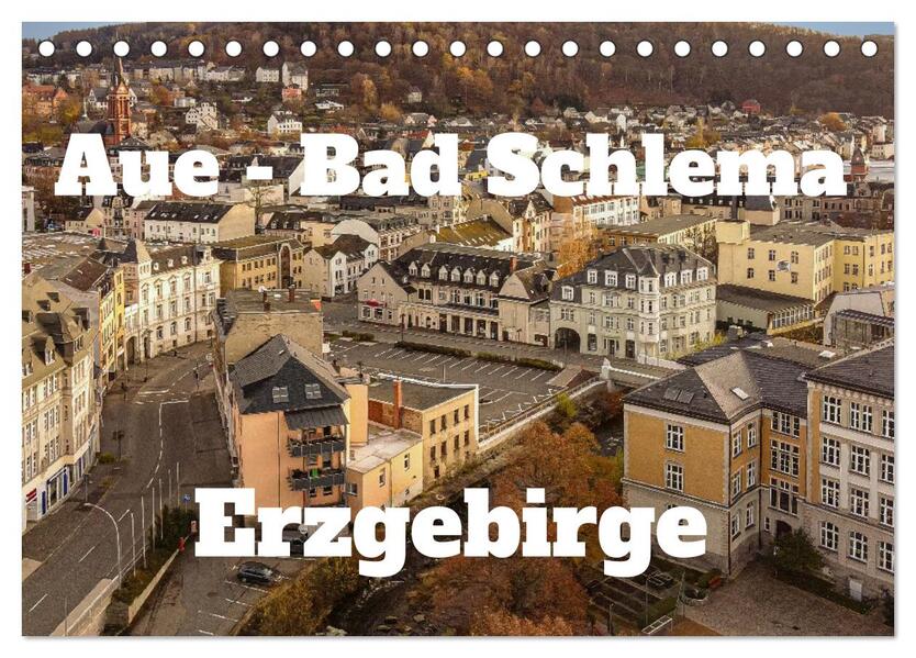 Aue - Bad Schlema Erzgebirge (Tischkalender 2026 DIN A5 quer) CALVENDO Monatskalender