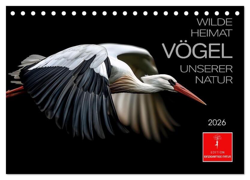 Wilde Heimat - Vögel unserer Natur (Tischkalender 2026 DIN A5 quer) CALVENDO Monatskalender