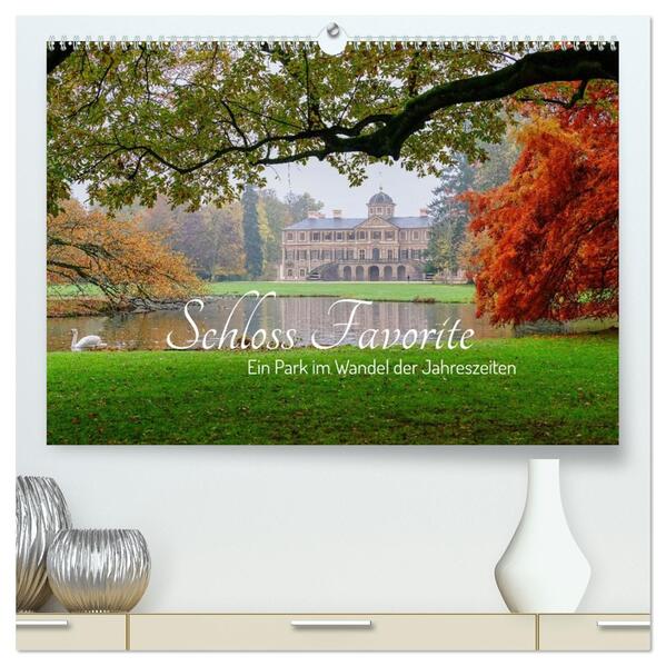 Schloss Favorite - Ein Park im Wandel der Jahreszeiten (hochwertiger Premium Wandkalender 2026 DIN A2 quer) Kunstdruck in Hochglanz