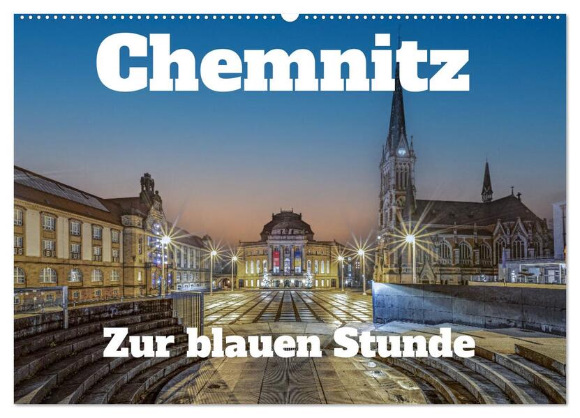 Chemnitz zur blauen Stunde (Wandkalender 2026 DIN A2 quer) CALVENDO Monatskalender