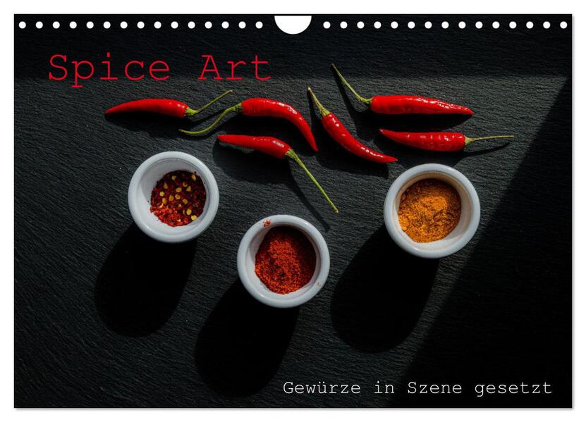 Spice Art - Gewürze in Szene gesetzt (Wandkalender 2026 DIN A4 quer) CALVENDO Monatskalender