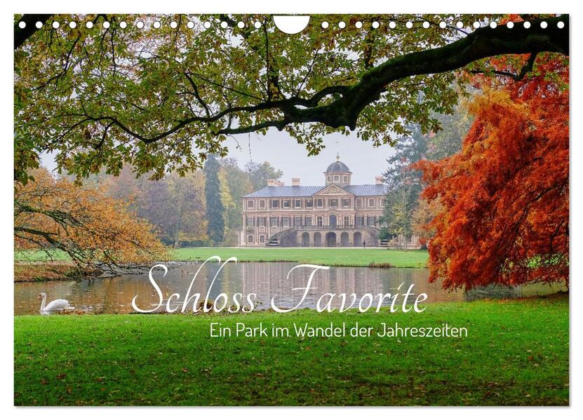 Schloss Favorite - Ein Park im Wandel der Jahreszeiten (Wandkalender 2026 DIN A4 quer) CALVENDO Monatskalender