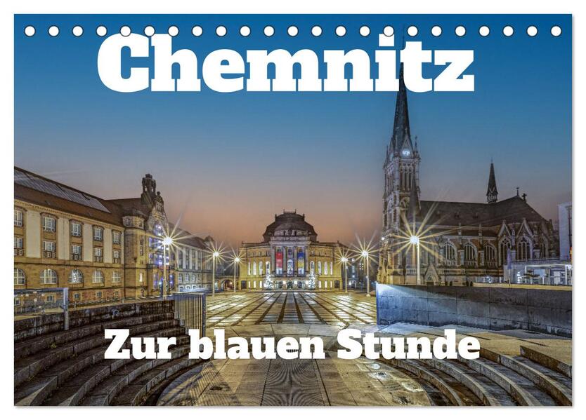 Chemnitz zur blauen Stunde (Tischkalender 2026 DIN A5 quer) CALVENDO Monatskalender