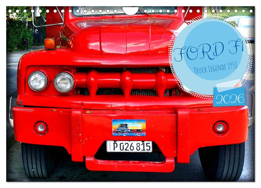 FORD F1 - Truck Legende 1951 (Wandkalender 2026 DIN A4 quer) CALVENDO Monatskalender