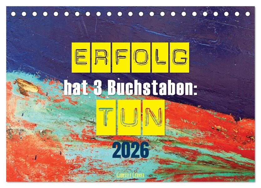 Erfolg hat 3 Buchstaben TUN (Tischkalender 2026 DIN A5 quer) CALVENDO Monatskalender