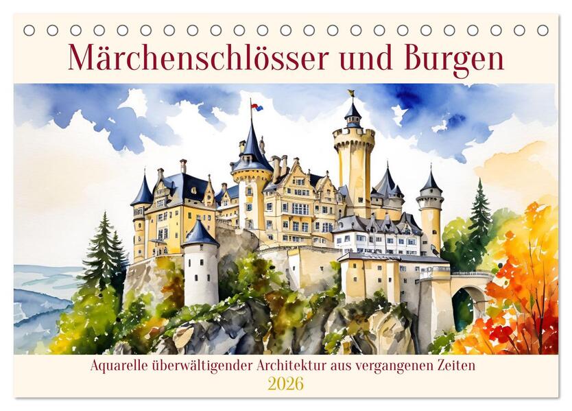 Märchenschlösser und Burgen (Tischkalender 2026 DIN A5 quer) CALVENDO Monatskalender