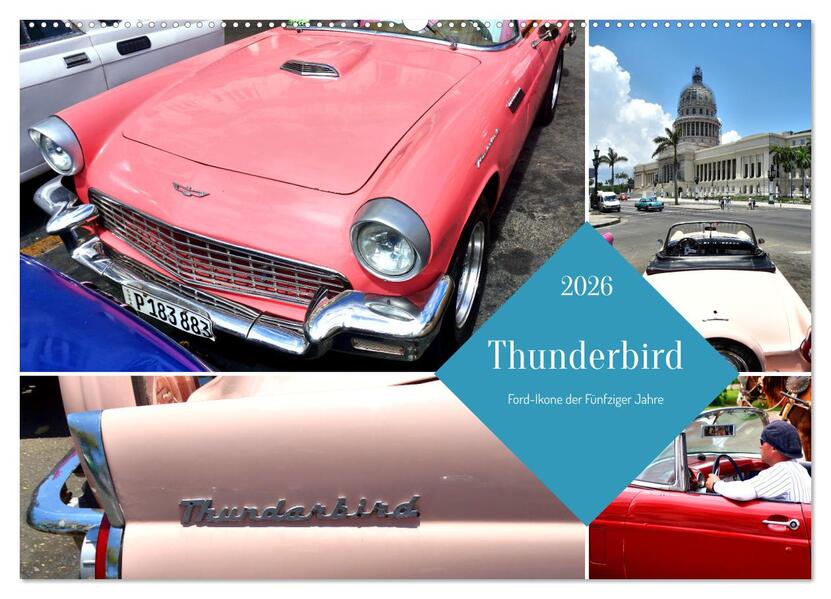 Thunderbird - Ford-Ikone der Fünfziger Jahre (Wandkalender 2026 DIN A2 quer) CALVENDO Monatskalender