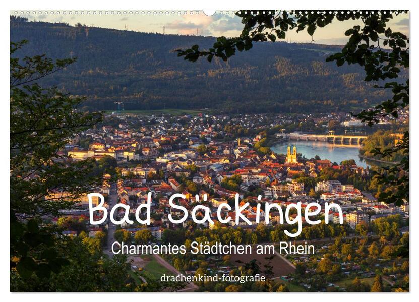 Bad Säckingen - Charmantes Städtchen am Rhein (Wandkalender 2026 DIN A2 quer) CALVENDO Monatskalender