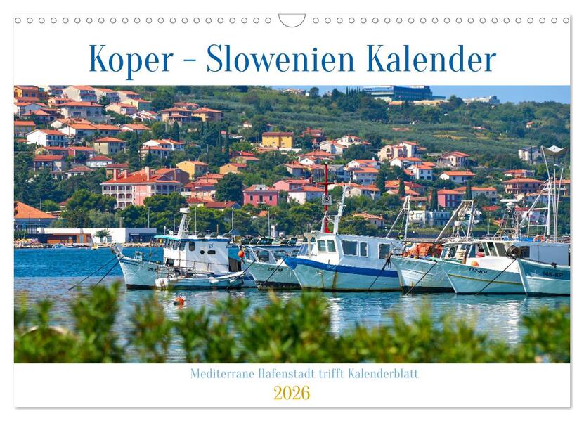 Koper - Slowenien Kalender (Wandkalender 2026 DIN A3 quer) CALVENDO Monatskalender