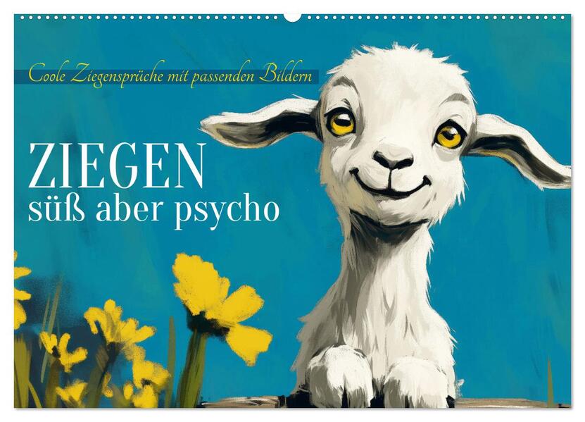 Ziegen süß aber psycho (Wandkalender 2026 DIN A2 quer) CALVENDO Monatskalender