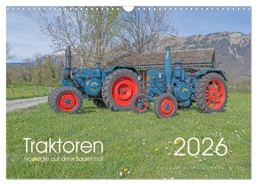 Traktoren - Nostalgie auf dem Bauernhof (Wandkalender 2026 DIN A3 quer) CALVENDO Monatskalender