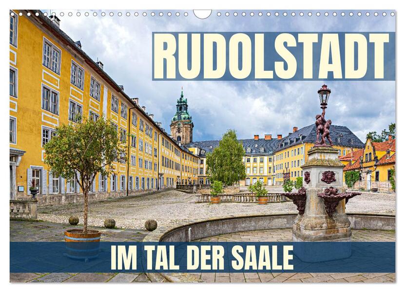 Rudolstadt - im Tal der Saale (Wandkalender 2026 DIN A3 quer) CALVENDO Monatskalender