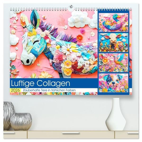 Luftige Collagen. Zauberhafte Tiere in fröhlichen Farben (hochwertiger Premium Wandkalender 2026 DIN A2 quer) Kunstdruck in Hochglanz