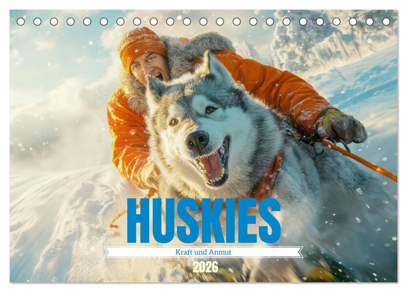 Huskies - Kraft und Anmut (Tischkalender 2026 DIN A5 quer) CALVENDO Monatskalender