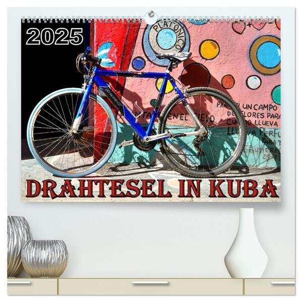 Drahtesel in Kuba (hochwertiger Premium Wandkalender 2026 DIN A2 quer) Kunstdruck in Hochglanz