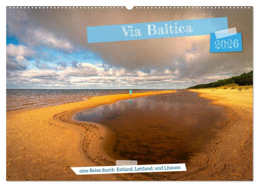 Via Baltica - eine Reise durch Estland Lettland und Litauen (Wandkalender 2026 DIN A2 quer) CALVENDO Monatskalender