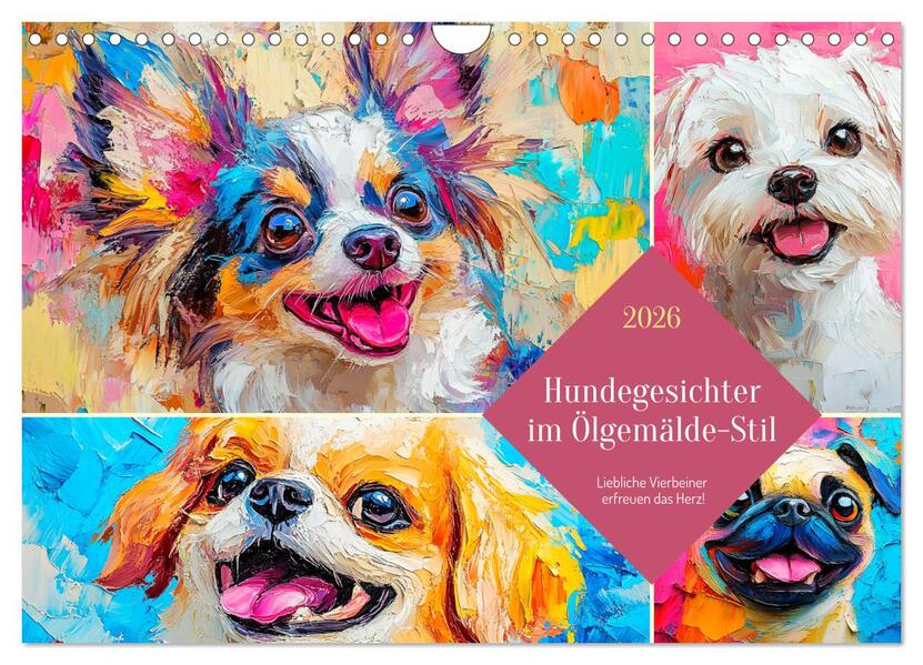 Hundegesichter im Ölgemälde-Stil. Liebliche Vierbeiner erfreuen das Herz! (Wandkalender 2026 DIN A4 quer) CALVENDO Monatskalender