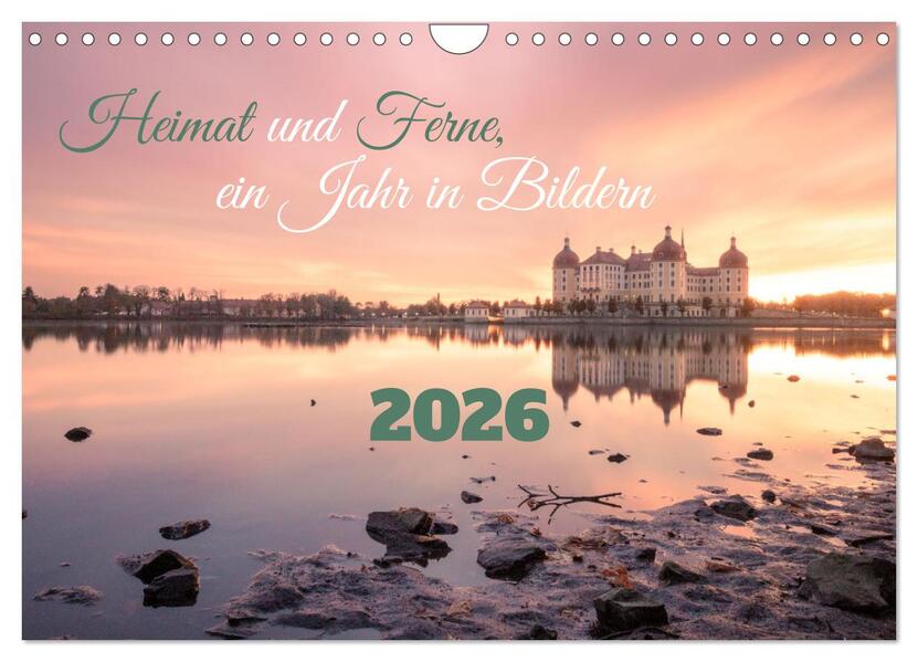 Heimat und Ferne ein Jahr in Bildern (Wandkalender 2026 DIN A4 quer) CALVENDO Monatskalender